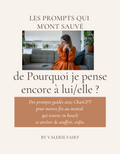 Les Prompts qui m'ont sauvé de Pourquoi je pense encore à lui/elle ?